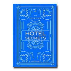 The Luxury Collection: Hotel Secrets Assouline