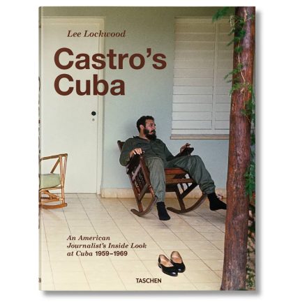 Lee Lockwood. Castro’s Cuba. An American Journalist’s Inside Look at Cuba, 1959–1969 XL