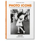 Photo Icons. 50 Landmark Photographs and Their Stories